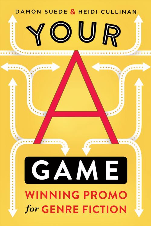 Cover of the book Your A Game by Damon Suede, Heidi Cullinan, Evil Mastermind, LLC