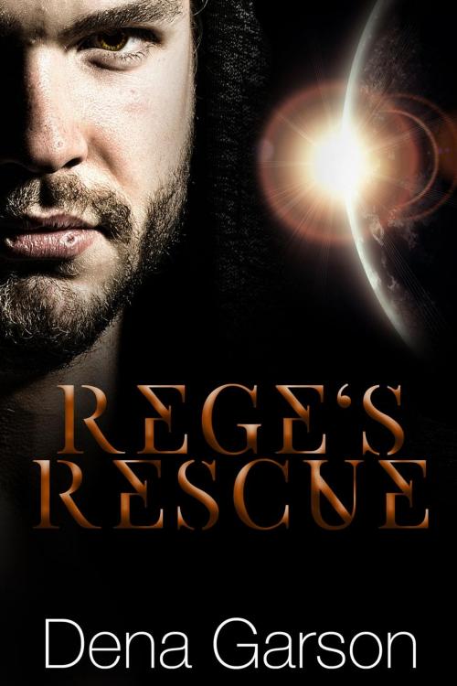Cover of the book Rege's Rescue by Dena Garson, Dena Garson