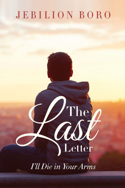 Cover of the book The Last Letter by Jebilion Boro, Notion Press