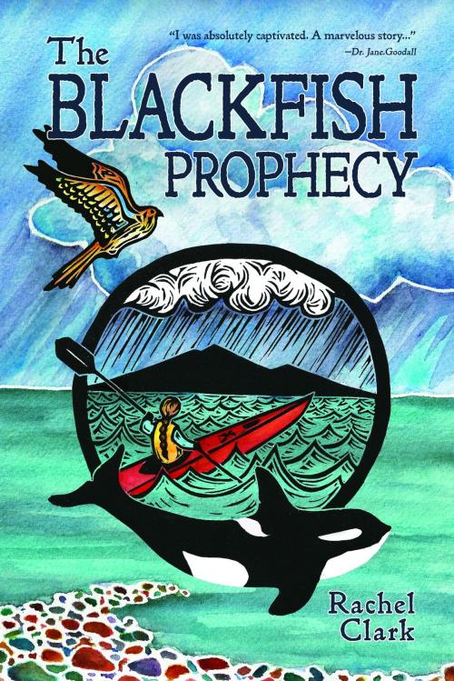 Cover of the book The Blackfish Prophecy by Rachel Clark, FawkesPress