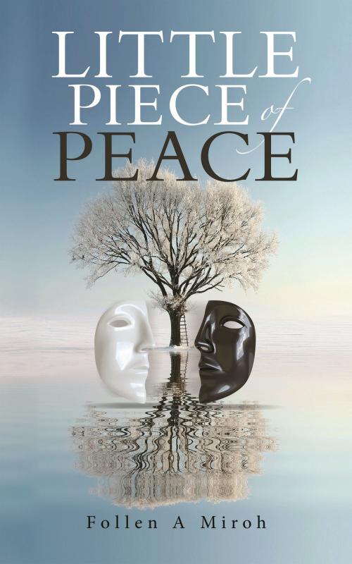 Cover of the book Little Piece of Peace by Follen A Miroh, Notion Press