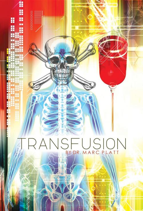 Cover of the book TRANSFUSION by Dr. Marc Platt, Green Ivy