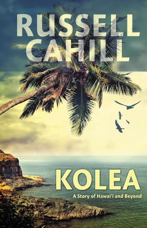Cover of the book Kolea by Russell Cahill, Dragon Moon Press