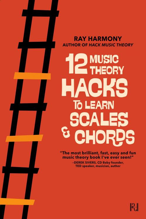Cover of the book 12 Music Theory Hacks to Learn Scales & Chords by Ray Harmony, Revolution Harmony
