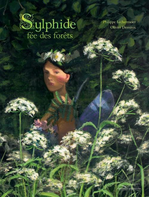 Cover of the book Sylphide, fée des forêts by Philippe Lechermeier, Gautier Languereau