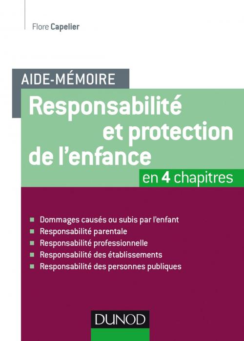 Cover of the book Aide-mémoire - Responsabilité et protection de l'enfance by Flore Capelier, Dunod