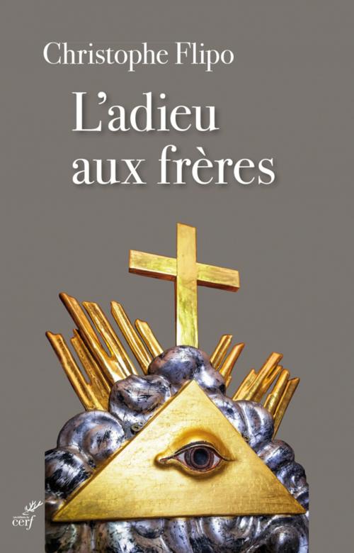Cover of the book L'adieu aux frères by Christophe Flipo, Editions du Cerf