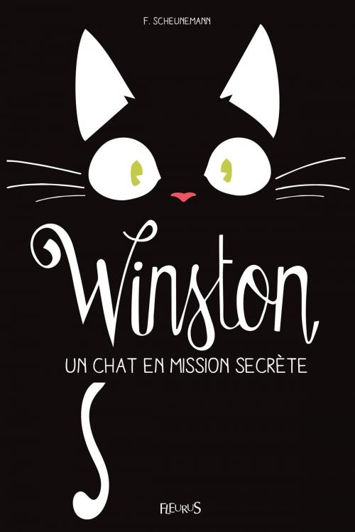Cover of the book Winston, un chat en mission secrète by Frauke Scheunemann, Fleurus