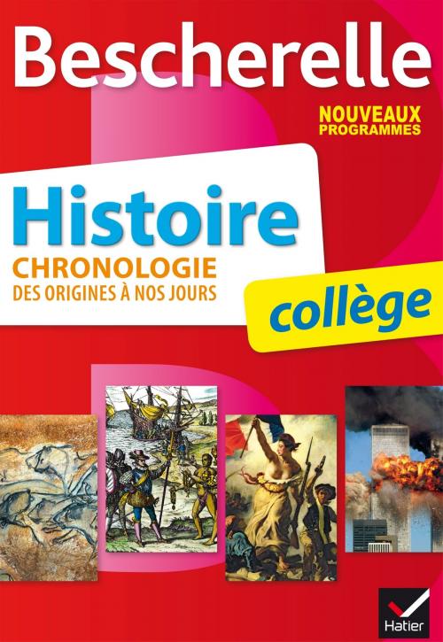 Cover of the book Bescherelle Histoire collège by Cécile Gaillard, Guillaume Joubert, Hatier