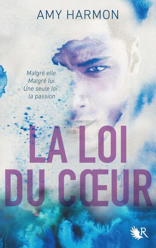 Cover of the book La Loi du coeur by Amy HARMON, Groupe Robert Laffont