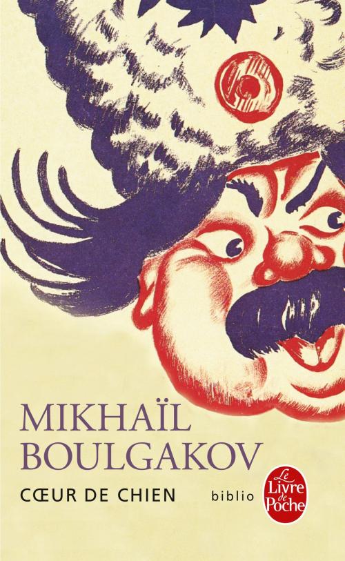 Cover of the book Coeur de chien by Mikhail Boulgakov, Le Livre de Poche