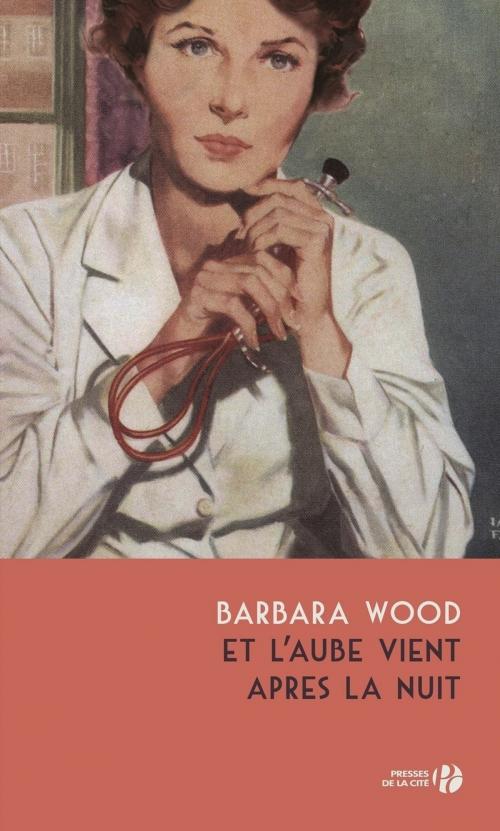 Cover of the book Et l'aube vient après la nuit by Barbara WOOD, Place des éditeurs