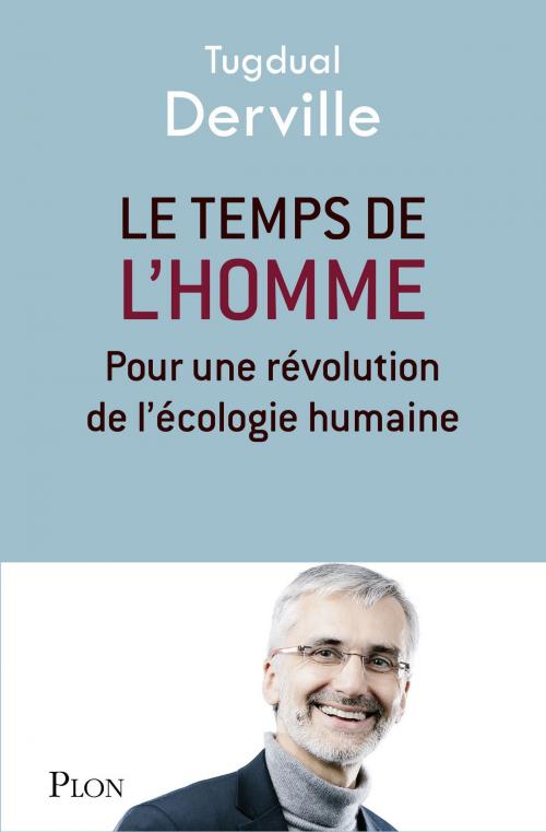 Cover of the book Le temps de l'Homme by Tugdual DERVILLE, Place des éditeurs
