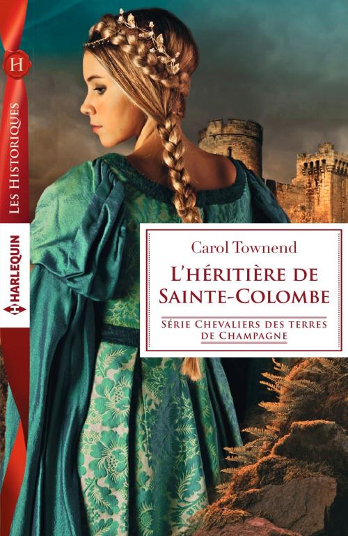 Cover of the book L'héritière de Sainte-Colombe by Carol Townend, Harlequin