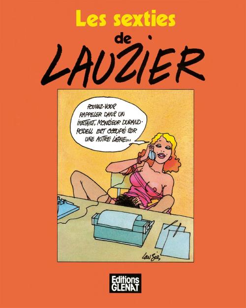 Cover of the book Les Sexties by Gérard Lauzier, Glénat BD