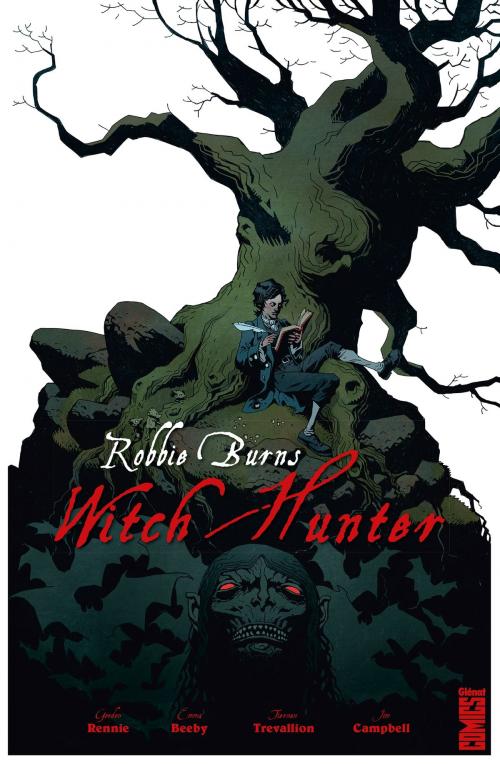 Cover of the book Robbie Burns Witch Hunter by Gordon Rennie, Emma Beeby, Tiernen Trevallion, Glénat Comics