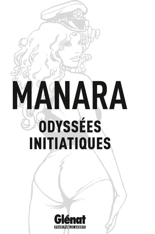 Cover of the book Odyssées initiatiques by Alfredo Castelli, Milo Manara, Glénat BD