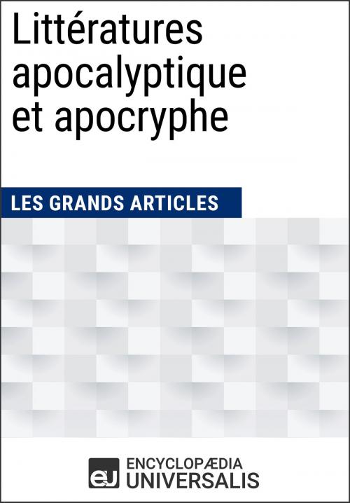 Cover of the book Littératures apocalyptique et apocryphe by Encyclopaedia Universalis, Encyclopaedia Universalis