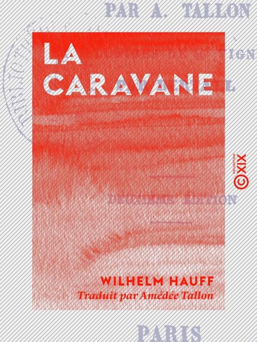 Cover of the book La Caravane by Wilhelm Hauff, Collection XIX