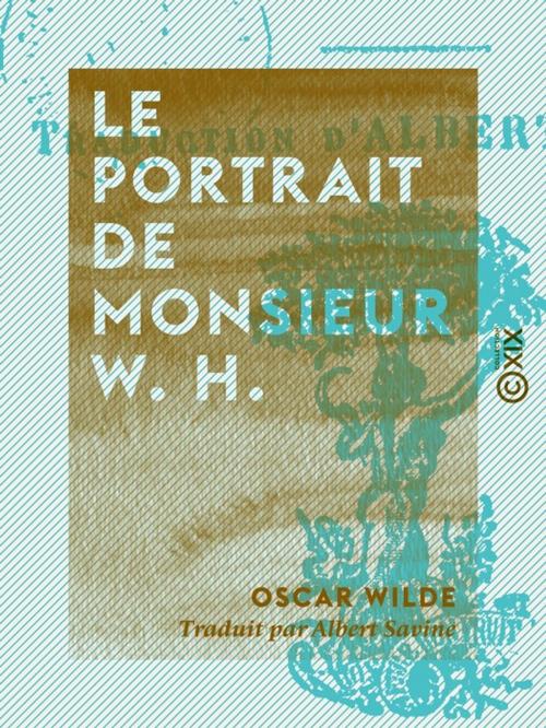 Cover of the book Le Portrait de monsieur W. H. by Oscar Wilde, Collection XIX