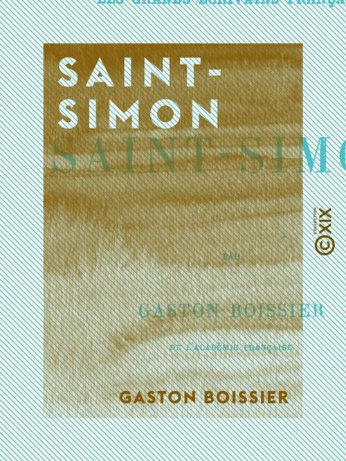 Cover of the book Saint-Simon by Gaston Boissier, Collection XIX