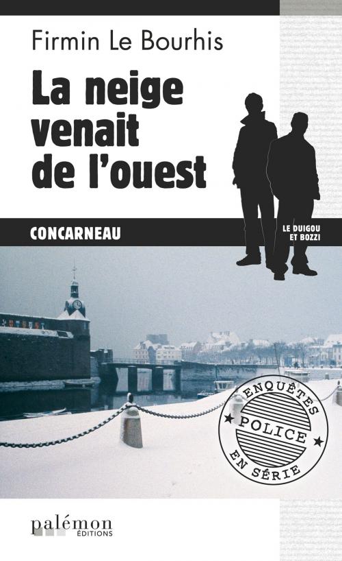 Cover of the book La neige venait de l’ouest by Firmin Le Bourhis, Editions du Palémon