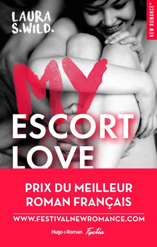 Cover of the book My Escort Love - Prix de la 1ère New romance française by Laura s. Wild, Hugo Publishing