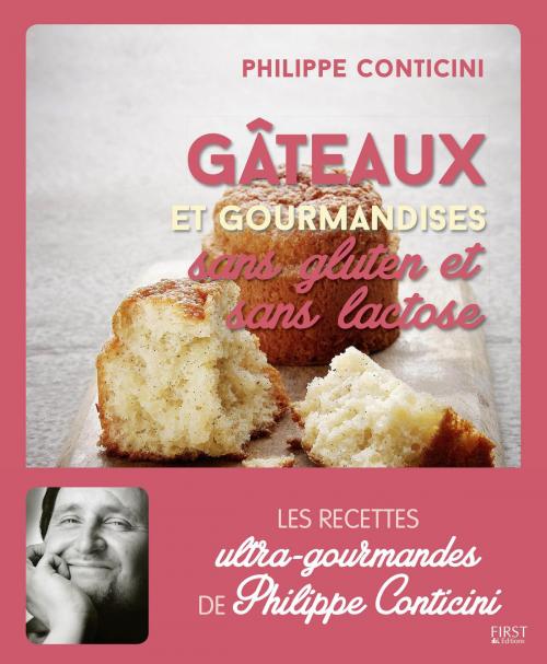 Cover of the book Gâteaux et gourmandises sans gluten et sans lactose by Philippe CONTICINI, edi8