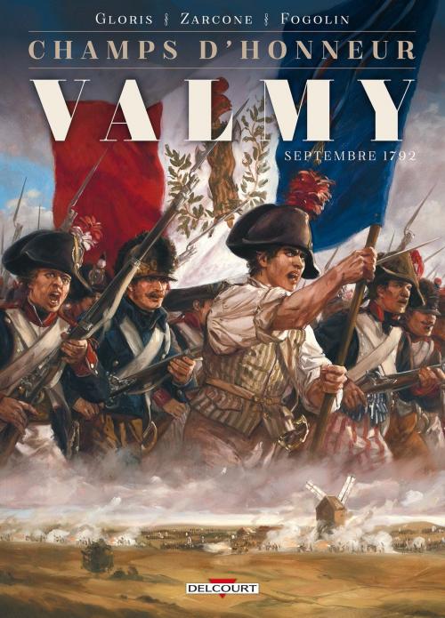 Cover of the book Champs d'honneur - Valmy by Thierry Gloris, Emiliano Zarcone, Delcourt