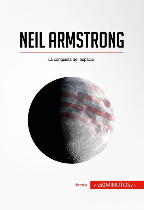 Cover of the book Neil Armstrong by 50Minutos.es, 50Minutos.es