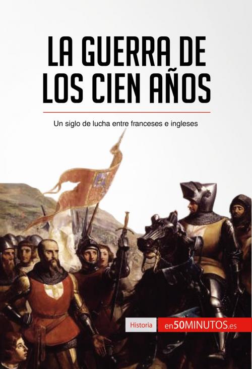 Cover of the book La guerra de los Cien Años by 50Minutos.es, 50Minutos.es