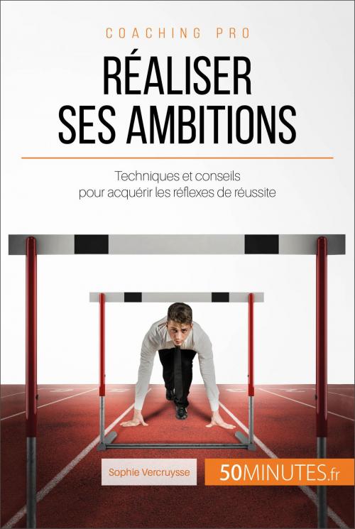 Cover of the book Réaliser ses ambitions by Sophie Vercruysse, 50Minutes.fr, 50Minutes.fr