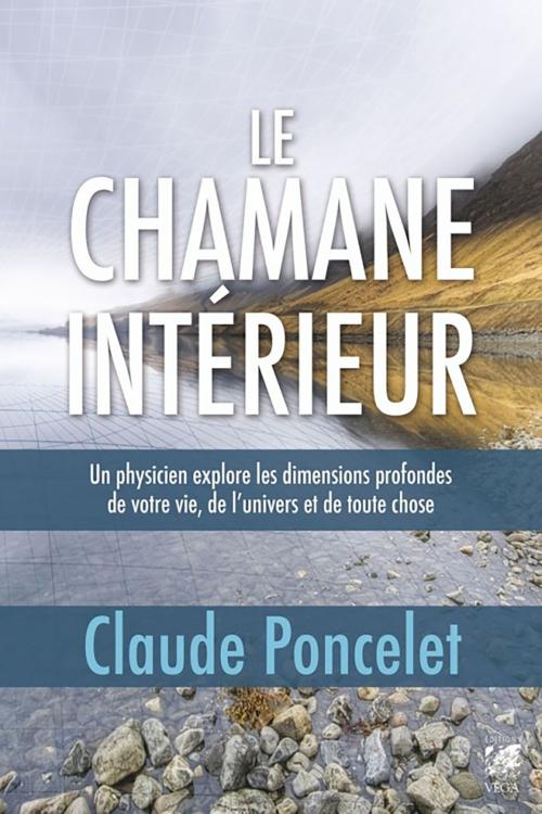 Cover of the book Le chamane intérieur by Claude Poncelet, Véga