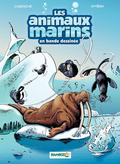 Cover of the book Les Animaux marins by Jytéry, Christophe Cazenove, BAMBOO
