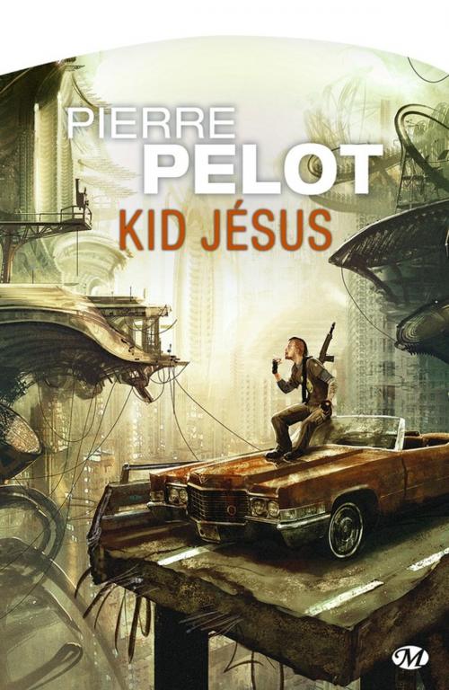 Cover of the book Kid Jésus by Pierre Pelot, Bragelonne