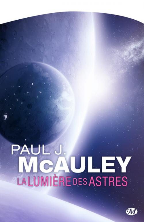 Cover of the book La Lumière des astres by Paul J. Mcauley, Bragelonne