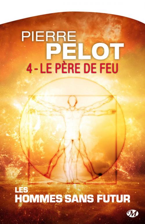 Cover of the book Le Père de feu by Pierre Pelot, Bragelonne