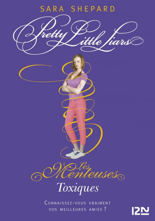 Cover of the book Les Menteuses - tome 15 : Toxiques by Sara SHEPARD, Univers Poche