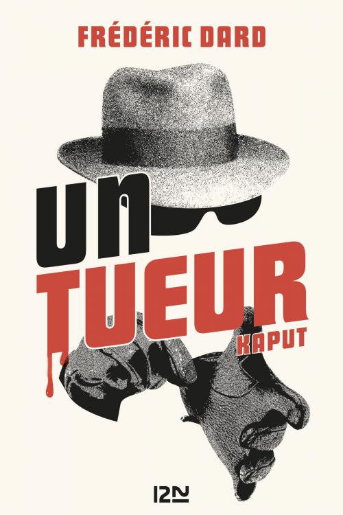 Cover of the book Un tueur by Frédéric DARD, KAPUT, Univers Poche