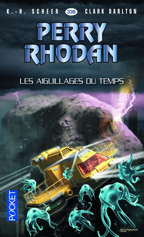 Cover of the book Perry Rhodan n°336 - Les Aiguillages du temps by Clark DARLTON, K. H. SCHEER, Univers Poche