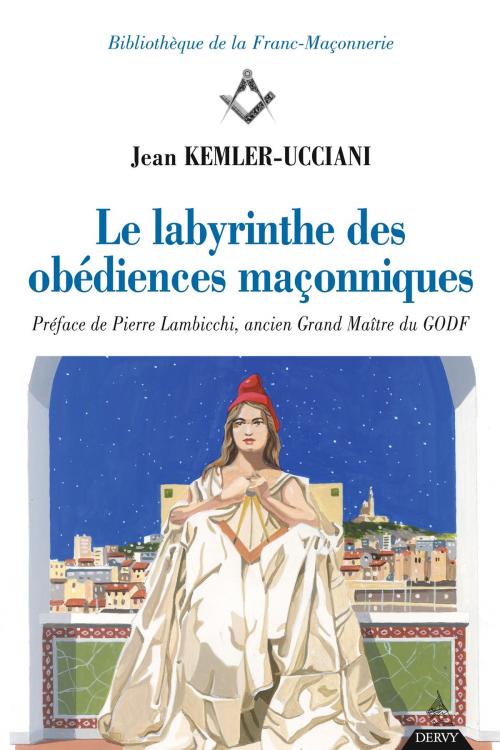 Cover of the book Le labyrinthe des obédiences maçonniques by Jean Kemler-Ucciani, Dervy