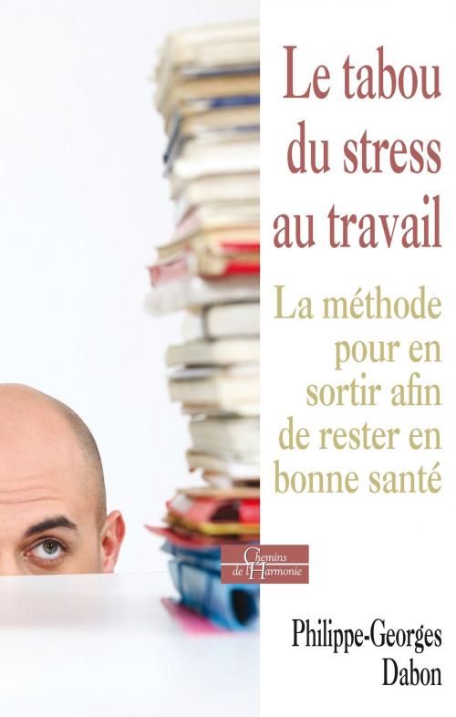 Cover of the book Le tabou du stress au travail by Philippe-Georges Dason, Dervy