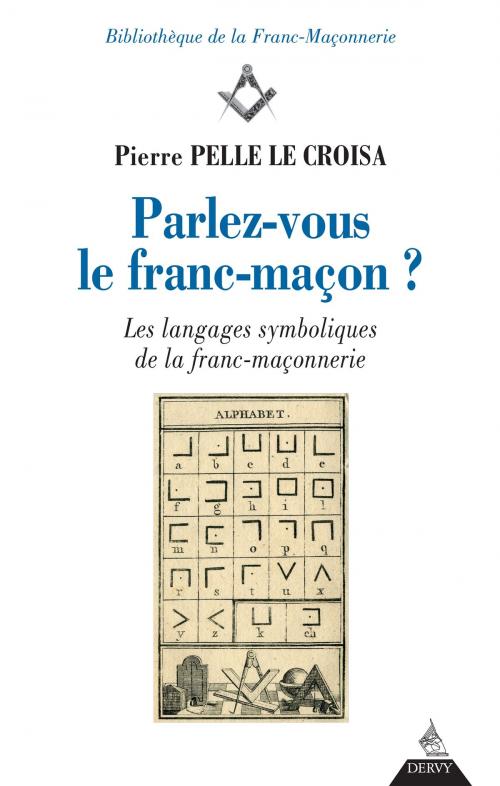 Cover of the book Parlez-vous le franc-maçon ? by Pierre Pelle le Croisa, Dervy