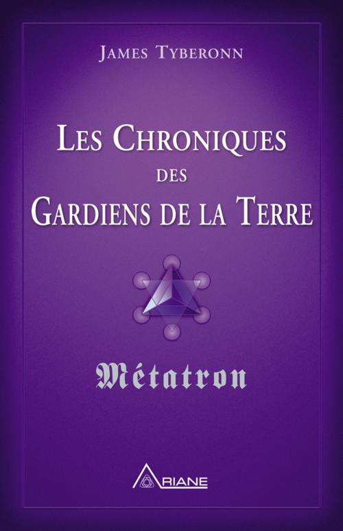 Cover of the book Les chroniques des gardiens de la Terre by James Tyberonn, Les Éditions Ariane