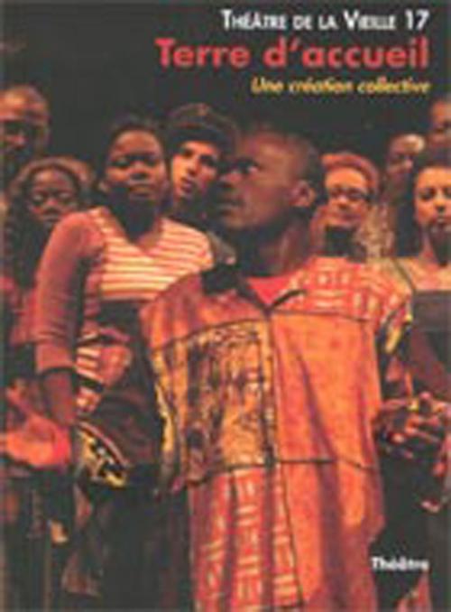 Cover of the book Terre d'accueil by collectif, de la vieille 17 théâtre, L'INTERLIGNE