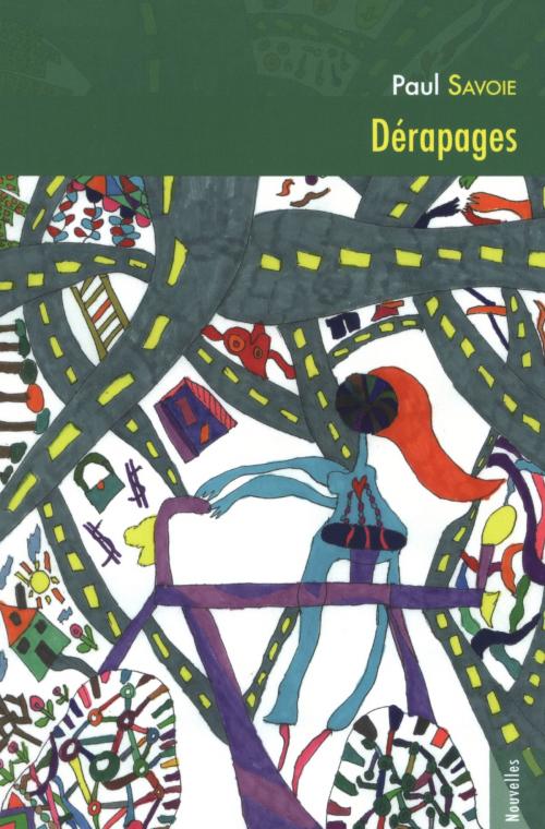 Cover of the book Dérapages by Paul Savoie, L'INTERLIGNE