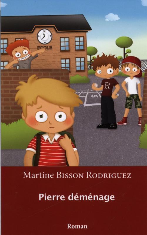 Cover of the book Pierre déménage by Martine Bisson Rodriguez, bisson-rodriguez martine, L'INTERLIGNE