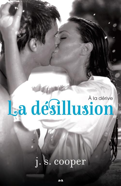 Cover of the book La désillusion by J. S. Cooper, Éditions AdA