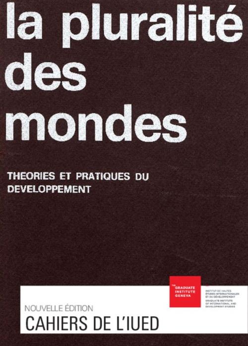 Cover of the book La pluralité des mondes by Collectif, Graduate Institute Publications