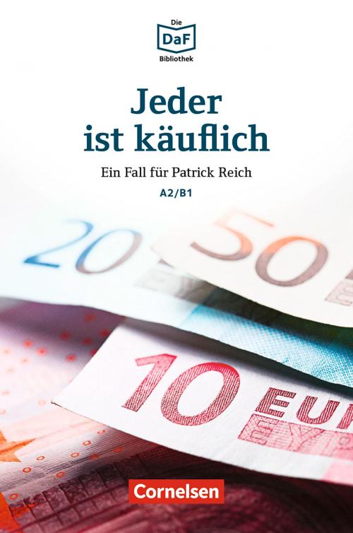 Cover of the book Die DaF-Bibliothek / A2/B1 - Jeder ist käuflich by Volker Borbein, Marie-Claire Lohéac-Wieders, Cornelsen Verlag GmbH